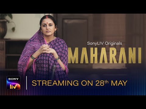 Maharani | Official Trailer | SonyLIV Originals | Streaming on 28th May