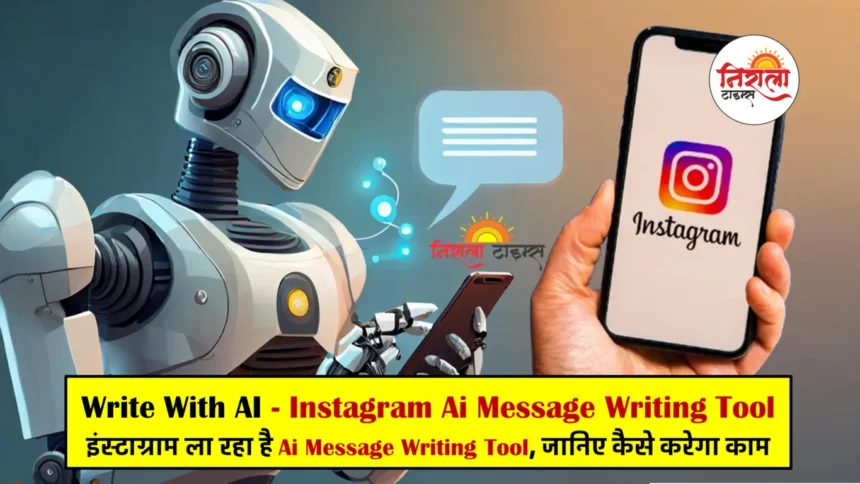 Instagram Ai Message Writing Tool - Write With AI