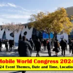 MWC 2024 Barcelona Time, Date and Ticket, Themes, Launching