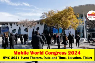 MWC 2024 Barcelona Time, Date and Ticket, Themes, Launching