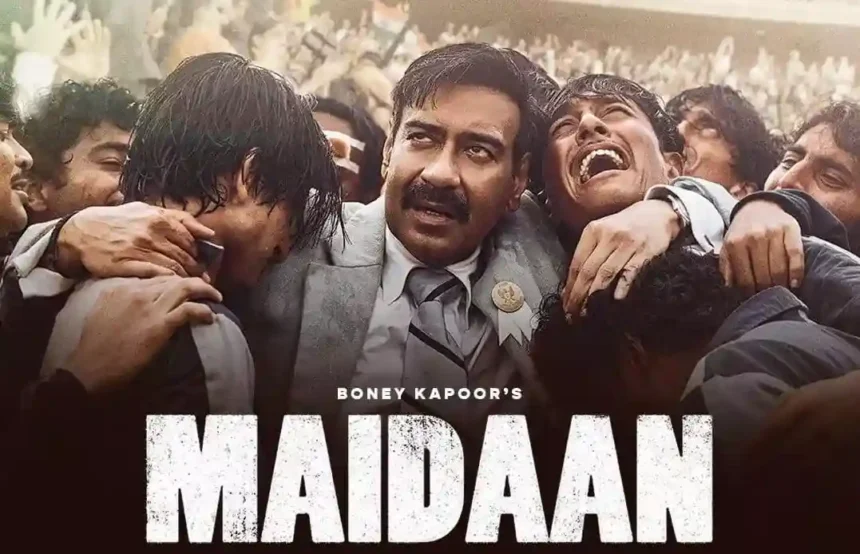 Maidaan Box Office Collection Worldwide, Review, Budget, Cast and Crew