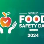 World Food Safety Day 2024 History, Themes and Quotes