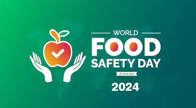 World Food Safety Day 2024 History, Themes and Quotes